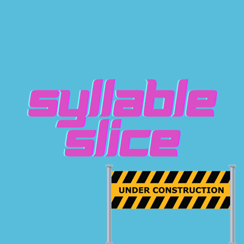 Syllable Slice